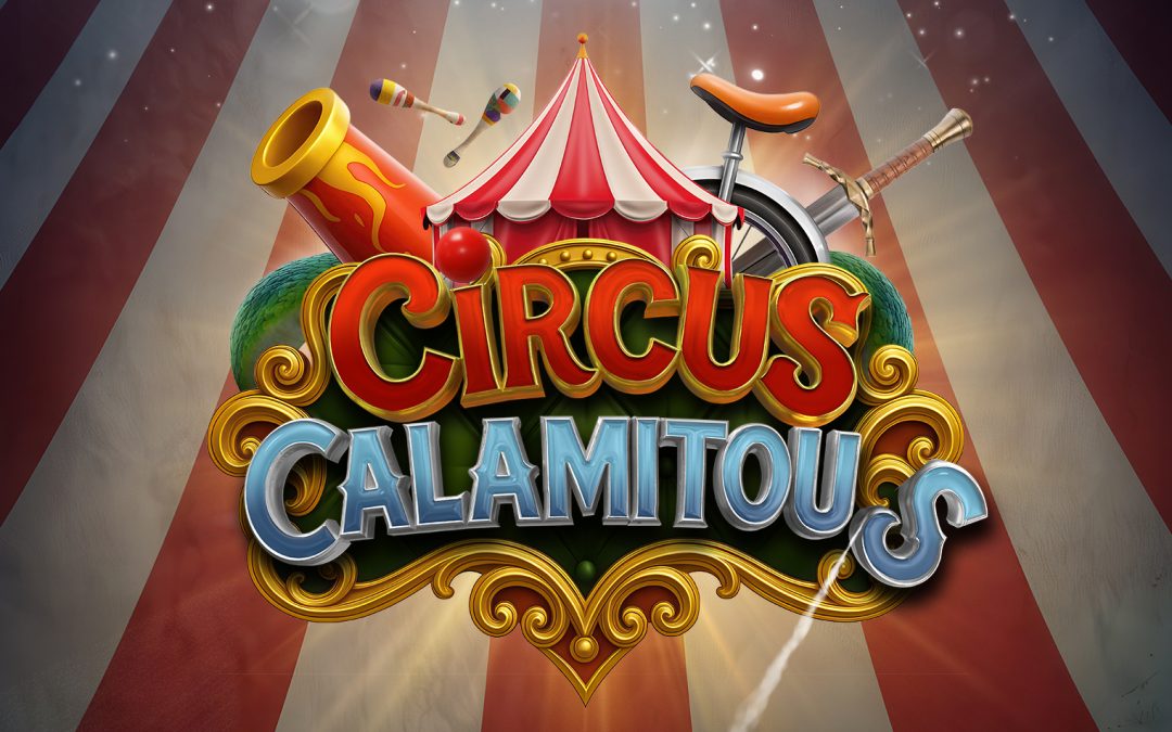 Circus Calamitous – 17 May
